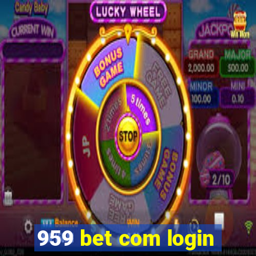 959 bet com login